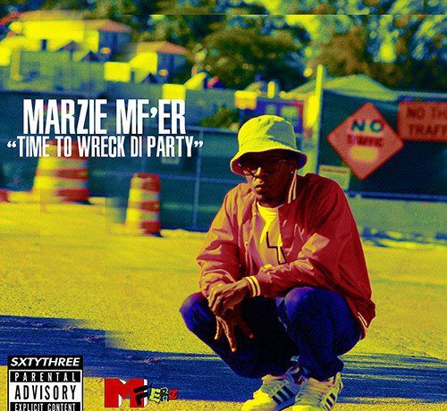 MarzieMF'er - Time To Wreck Di Party