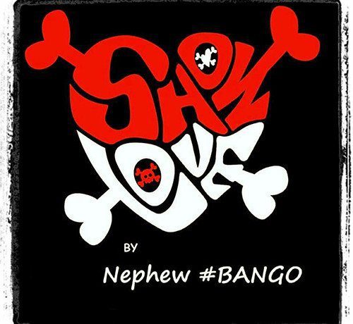 Nephew BANGO - Show Love