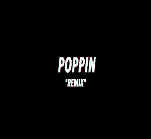 Quan - Poppin (Remix)
