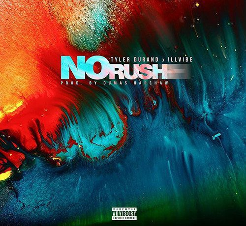 Tyler Durand ft. iLLvibe - No Rush