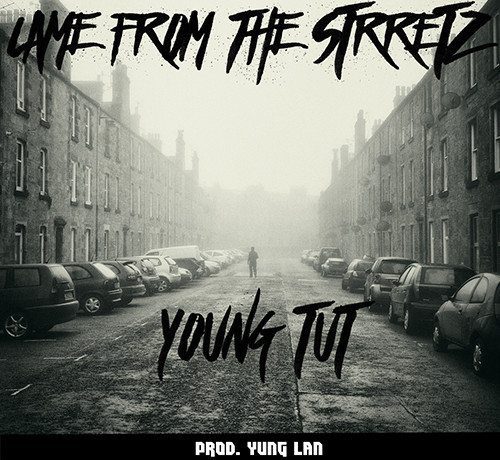 Young Tut - Came From The Streets