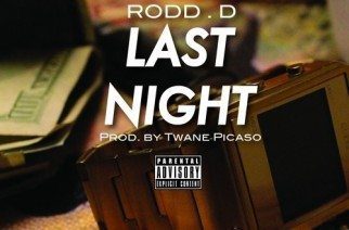 Rodd.D - Last Night (prod. by Twane Picaso)