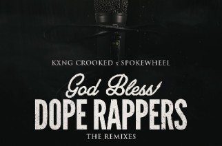 KXNG Crooked & Spokewheel ft. Kid Vishis - God Bless Dope Rappers (Remix)