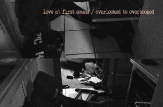 Love At First Sound - Overlooked To Overbooked