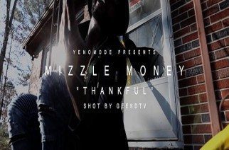 Mizzle Money - Thankful (Video)