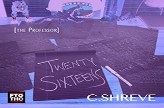 C.Shreve the Professor - Twenty Sixteens LP
