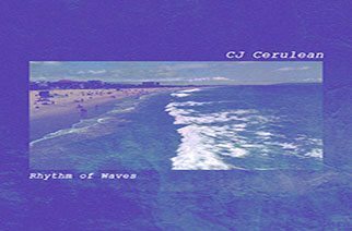 CJ Cerulean - Rhythm Of Waves
