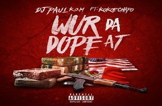 DJ Paul KOM ft. Kokoe Chapo - Wur Da Dope At
