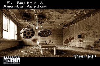 E. Smitty & Amenta Asylum - The EP