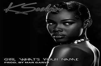 K Soakin - What's Your Name