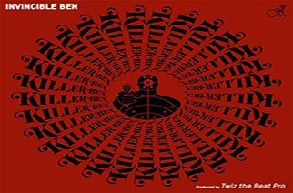 Killer Ben & Twiz The Beat Pro - Invincible Ben Mixtape