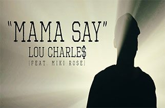 Lou CharLe$ - Mama Say Video