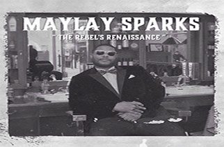 Maylay Sparks - The Rebel's Renaissance LP