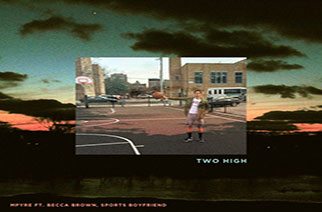 Mpyre ft. Becca Brown & Sports Boyfriend - Two High (prod. by Mantra)