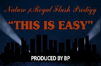 Nature ft. Prodigy & Royal Flush - This Is Easy (prod. by BP) Lyric Video