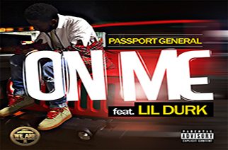 Passport General ft. Lil Durk - On Me (prod. by Draii Rynell)