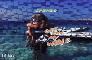 Spenzo â€“ Get On My wAVE