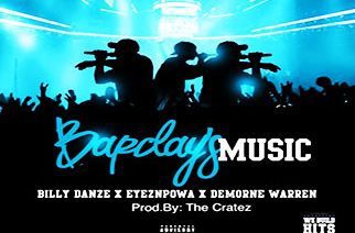 Billy Danze ft. Eyeznpowa & Demorne Warren - Barclays Music (prod. by The Cratez)