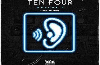 Marcus J - Ten Four (prod. by Taz Taylor)