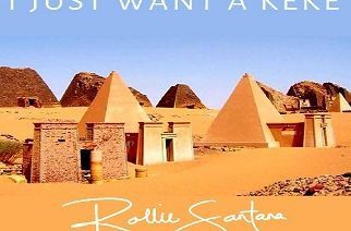 Rollie Santana - I Just Want A Keke