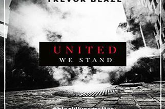 Trevor Blaze - United We Stand (Black Lives Matter)