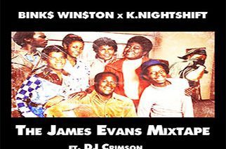 Bink$ Win$ton x K.nightshift - The James Evans Mixtape