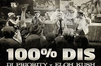 DJ Priority x Eloh Kush - 100% Diss (prod. by DJ Priority)