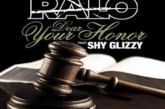 Ralo ft. Shy Glizzy - Dear Your Honor