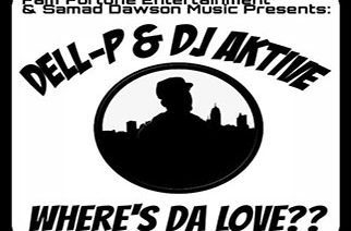 Dell-P & DJ Aktive - Where's Da Love Mixtape