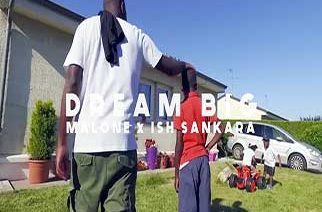 Malone ft. Ismael Sankara - Dream Big Remix