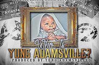 Yung Adamsville - Who Is Yung Adamsville (prod. by Yung Adamsville)