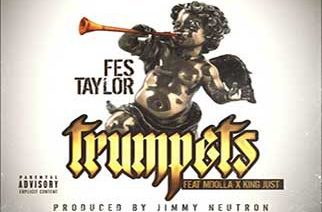 Fes Taylor ft. King Just X M Dolla - Trumpets