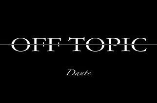 Dante - Off Topic