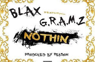 BLAX ft. G.R.A.M.Z - Nothin