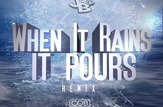 Joey B - When It Rains It Pours (Remix)