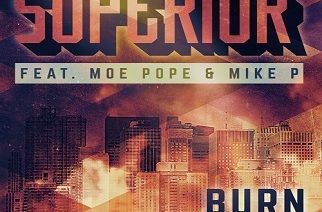 Superior ft. Moe Pope & Mike P - Burn