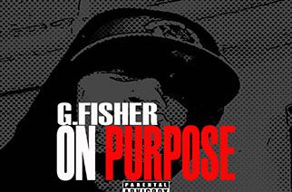 G.Fisher - On Purpose (prod. by Josh Petruccio)