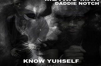 Metric Man ft. Daddie Notch - Know Yuhself