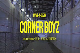 DYME-A-DUZIN - Corner Boyz Video