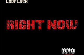 Lady Luck - Right Now
