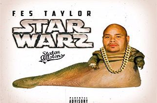 Fes Taylor - Star Warz (Fat Joe Diss)