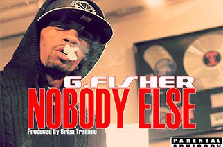 G.Fisher - Nobody Else (prod. by Brian Tremme)