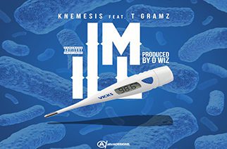 Knemesis Ft T-Gramz - I'm Ill (Prod By D - Wiz)