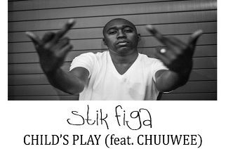 Stik Figa ft. Chuuwee - Child's Play