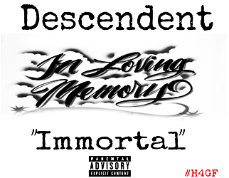 Descendent - Immortal (Freestyle)