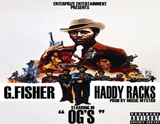 G.Fisher ft. Haddy Racks - OG's (prod. by Music Mystro)