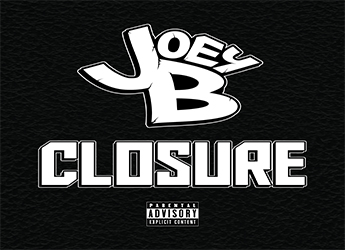 Joey B Debuts - Closure