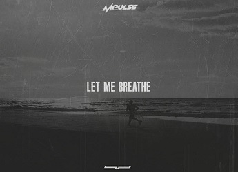 Mpulse - Let Me Breathe