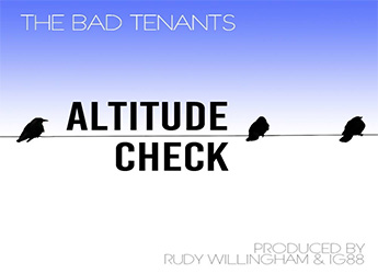 The Bad Tenants - Altitude Check