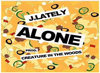 J.Lately - Alone (prod. by Creature In The Woods)